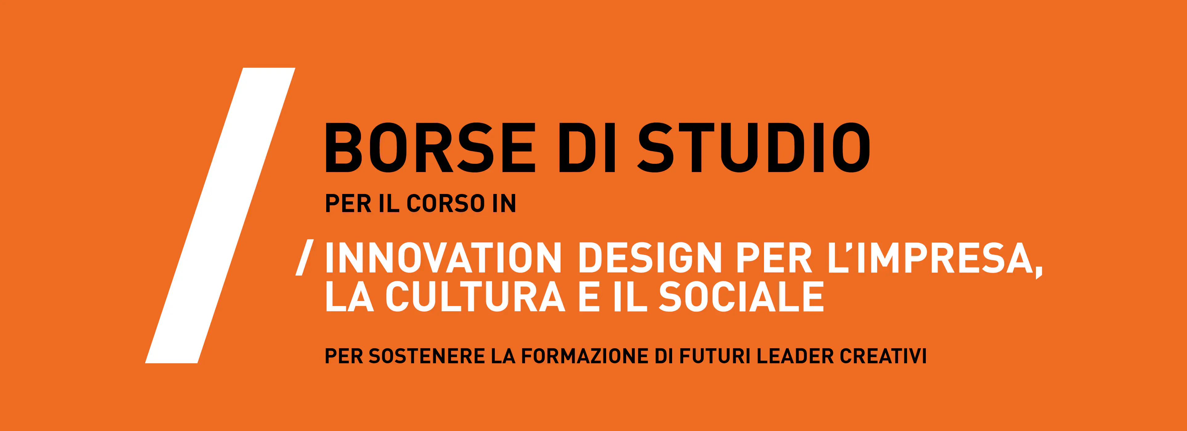IAAD. sostiene la formazione dei futuri leader creativi grazie alle borse di studio per il corso in Innovation Design per l'impresa, la cultura e il sociale