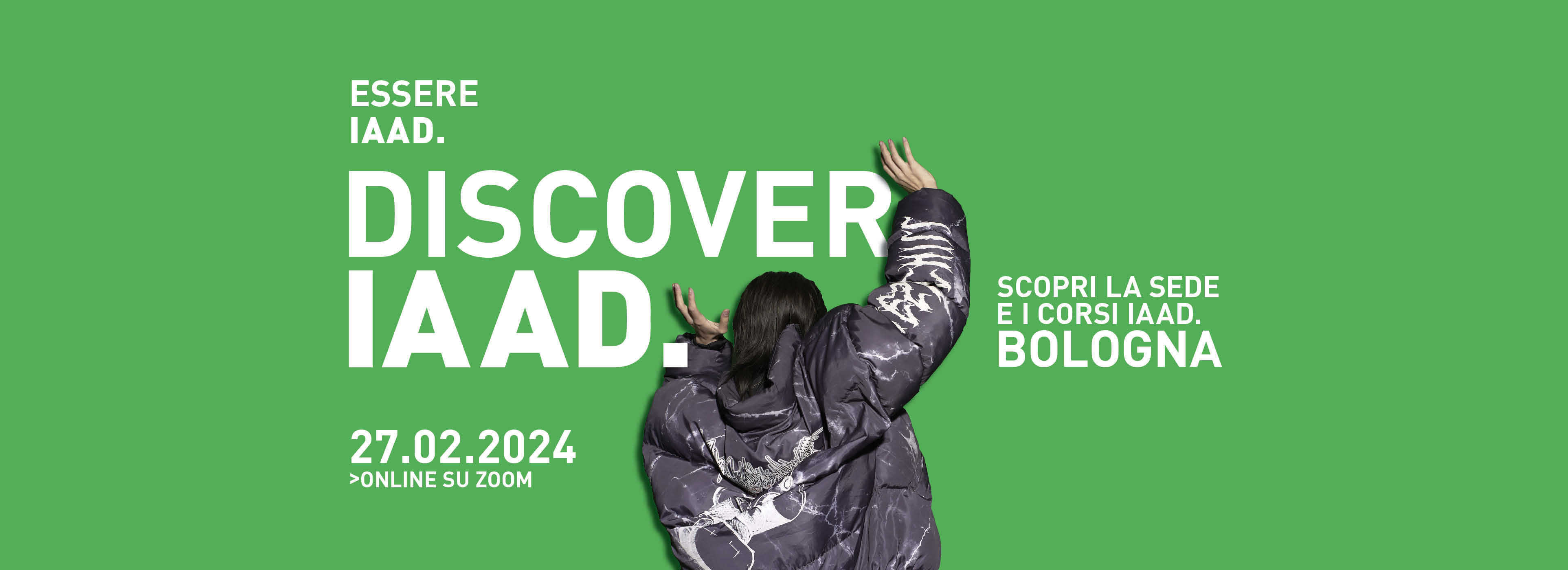 Discover IAAD. è l'evento di presentazione dell'offerta formativa di IAAD. Bologna: partecipa anche tu!
