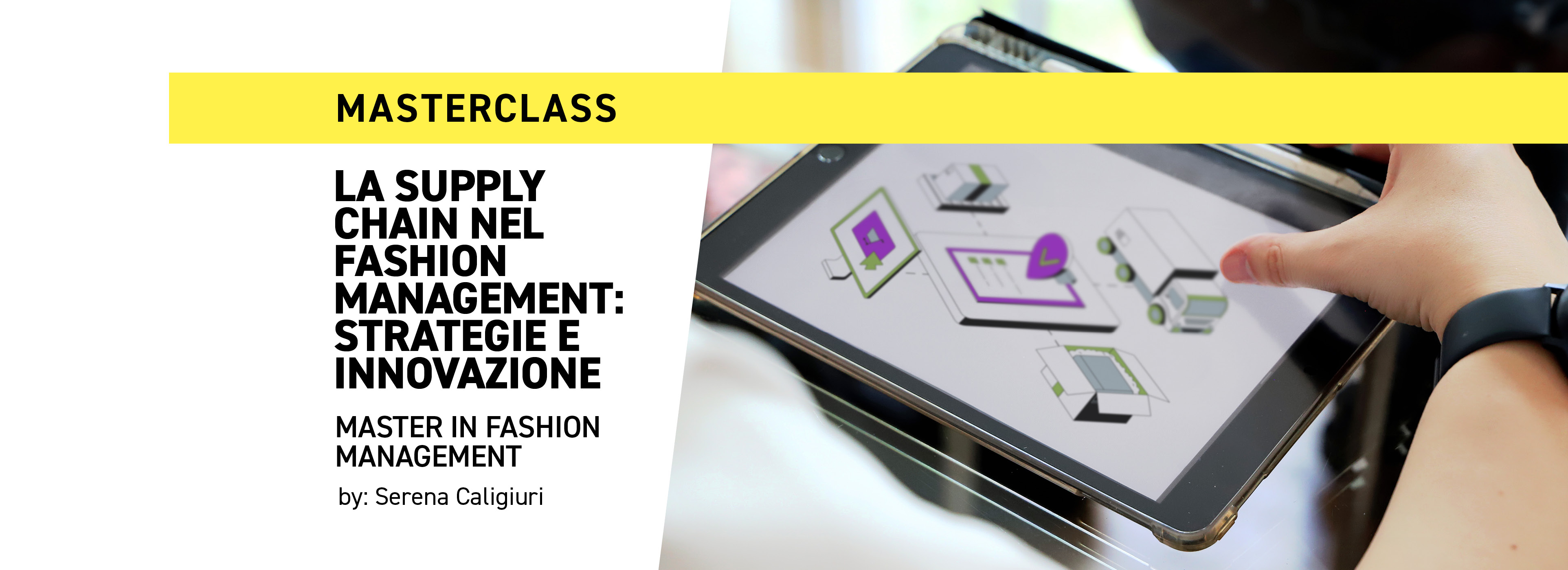 Partecipa alla Masterclass del Master IAAD. in Fashion Management del 19 dicembre 2024