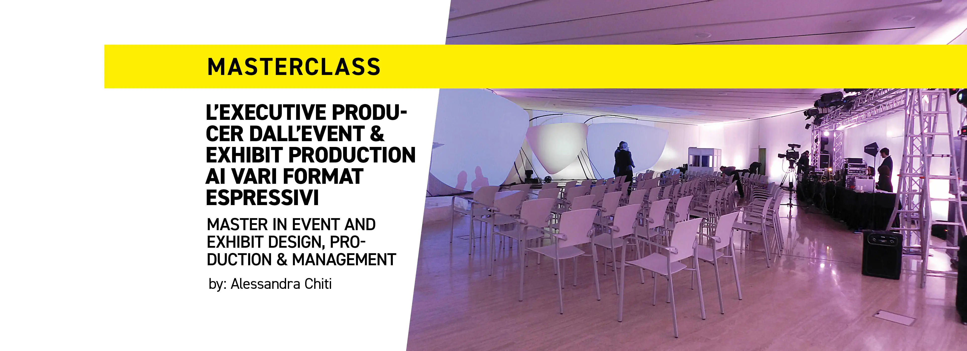 Partecipa alla Masterclass del Master IAAD. in Event and Exhibit Design, Production & Management del 21 gennaio 2025