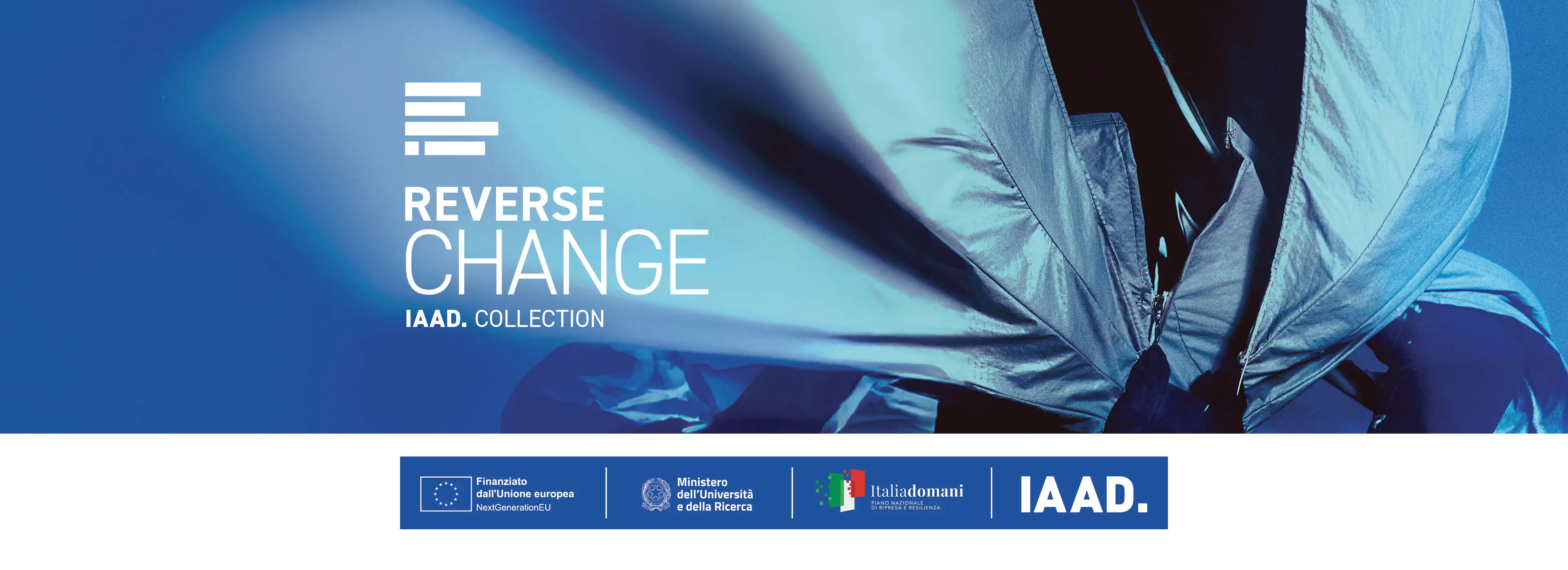Vieni a scoprire la collezione Reverse Change, frutto del talento e creatività dei diplomati e delle diplomate IAAD. in Textile & Fashion Design!