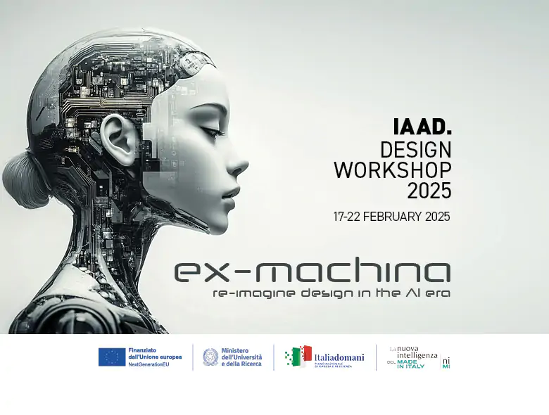 Each Academic Year IAAD. devotes the third week of February to research by organising IAAD. DESIGN WORKSHOP