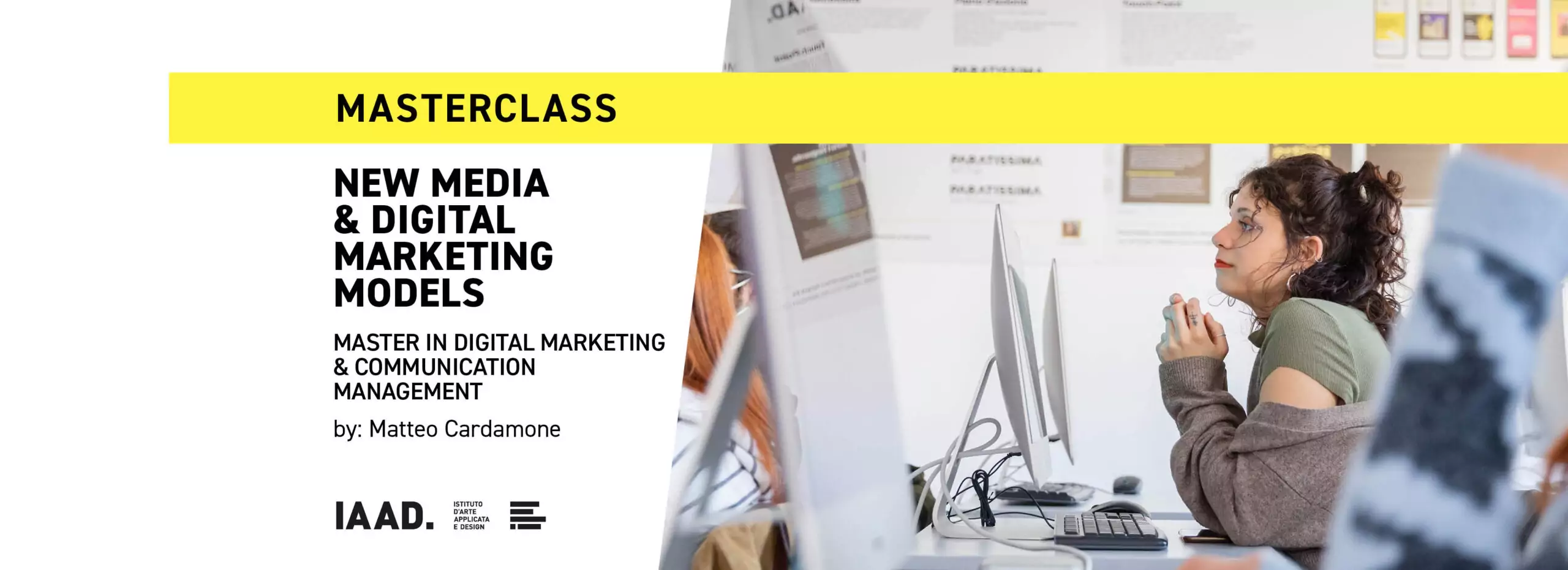 Learn about the New Media & Digital Marketing Models with the IAAD. Masterclass
