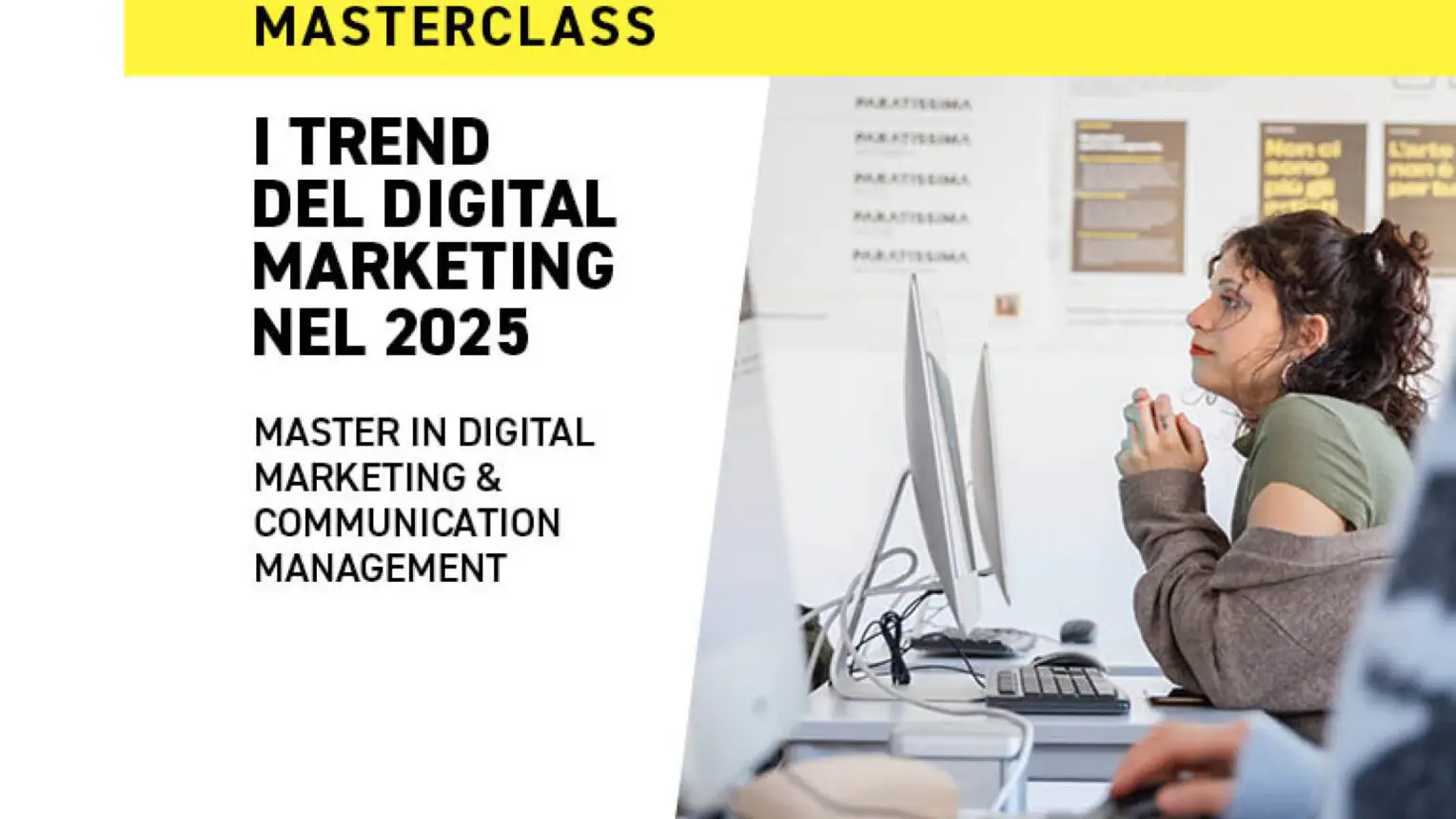 Scopri di più sulla masterclass del MASTER IN DIGITAL MARKETING & COMMUNICATION MANAGEMENT