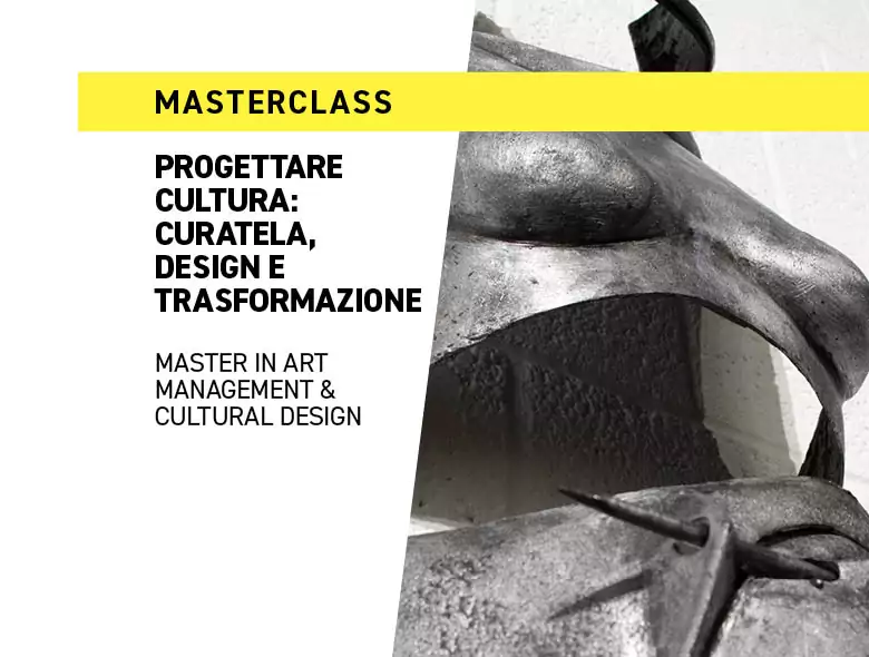 Scopri la masterclass sul Master in Art Management & Cultural Design: Trasforma la Cultura in Progetti Innovativi e di Impatto