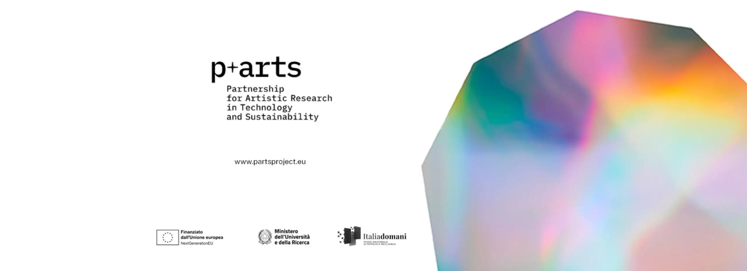 P+ARTS promuove la ricerca artistica in Italia, sostenendo giovani talenti e integrando arte, tecnologia e sostenibilità per rispondere alle sfide globali.