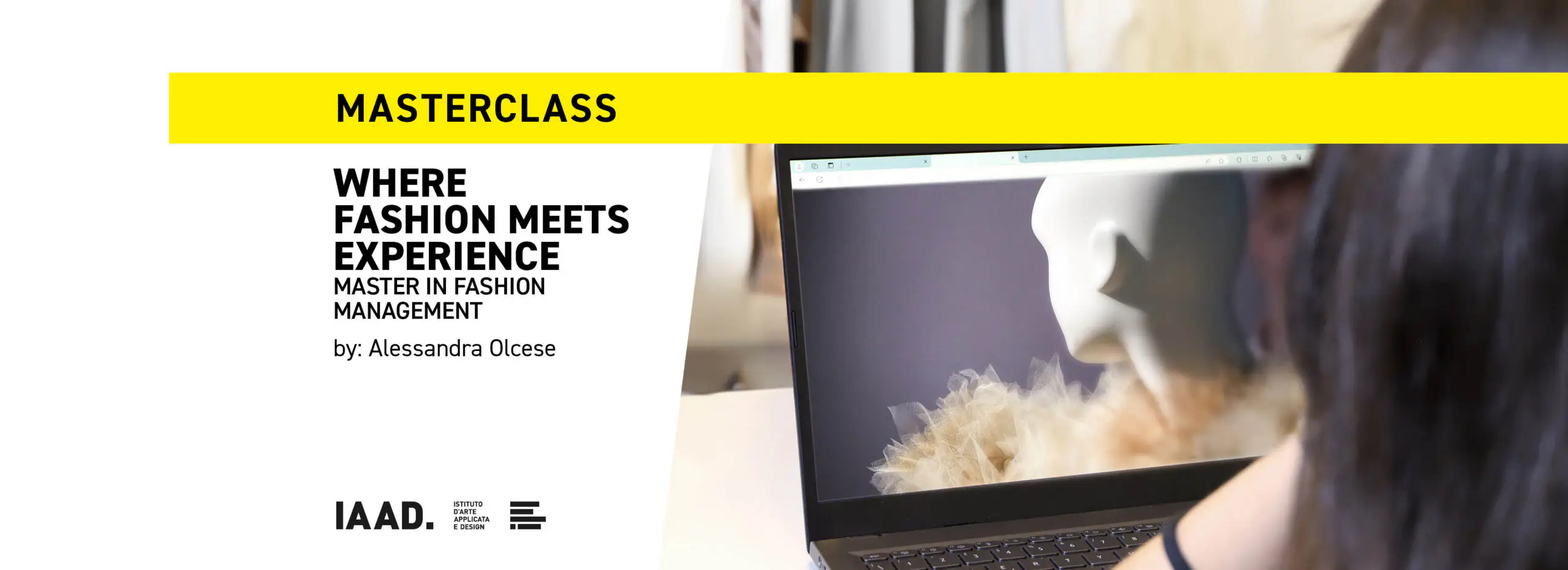 Scopri la Masterclass esclusiva "Where Fashion Meets Experience" e scopri come  ideare e produrre eventi per il sistema moda globale
