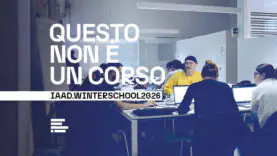 Scopri la Winter School di IAAD Torino: 1 workshop di 2 giorni per innamorarsi del design