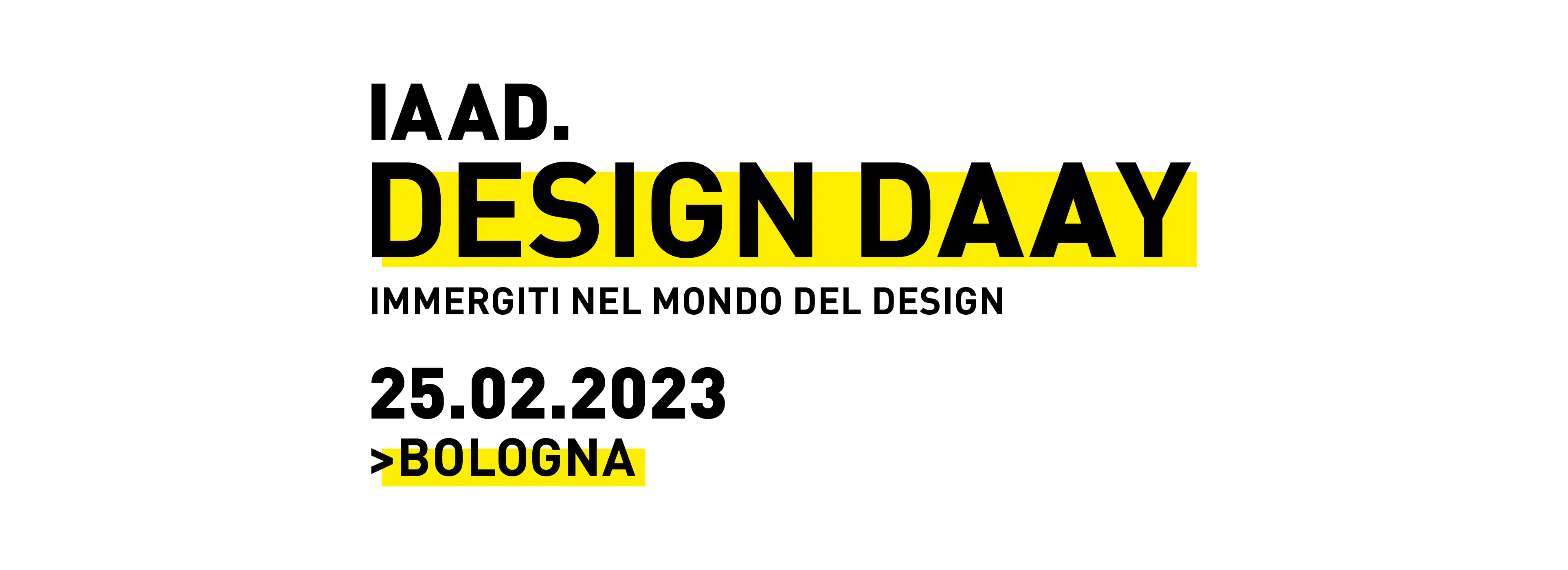 Il Design DAAy è una giornata dedicata al mondo design organizzata da IAAD. Bologna
